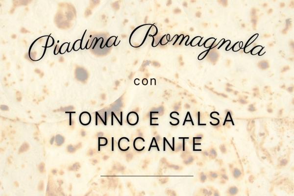 Piadina romagnola al tonno e salsa piccante.